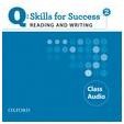 Q Skills for Success 2 Reading and Writing Class CD