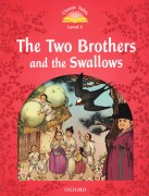 Classic Tales 2: The Two Brothers and the Swallows