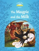 Classic Tales 1: The Magpie and the Milk