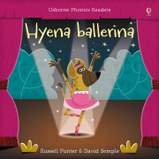 Usborne Phonics Readers: Hyena ballerina