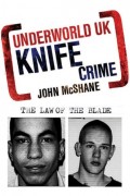 Underworld UK: Knife Crime: The Law of the Blade