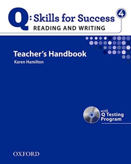 Q Skills for success 4 Reading and Writing Teachers Handbook with Testing Program CD-ROM