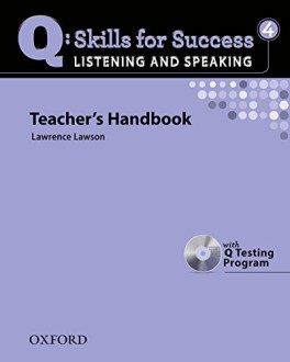 Q Skills for success 4 Listening and Speaking Teachers Handbook with Testing Program CD-ROM