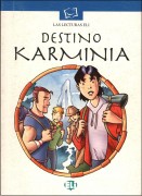 Las Lecturas ELI B2: Destino Karminia (con CD audio)