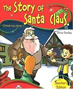 Storytime Readers 2: The Story of Santa Claus Teachers Edition