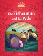 Classic Tales 2: The Fisherman and his Wife
