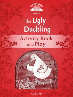 Classic Tales 2: The Ugly Duckling Activity Book and Play
