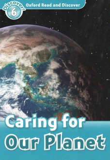 Read and Discover 6: Caring for Our Planet   