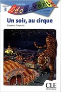 Decouverte 3 (A2.2): Un Soir Au Cirque
