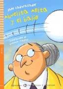 ELI Lecturas Infantile y Juveniles A0: Abuelita Anita y el balon